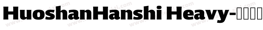 HuoshanHanshi Heavy字体转换